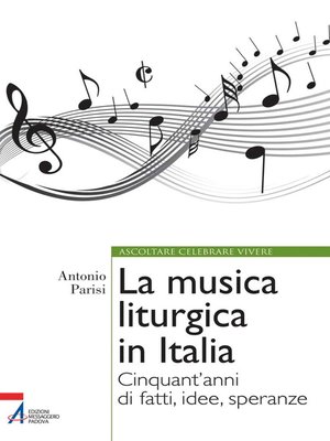 cover image of La musica liturgica in Italia. Cinquant'anni di fatti, idee, speranze